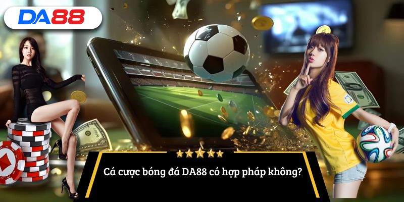 cá cược bóng đá DA88