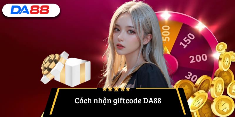 nhận giftcode DA88