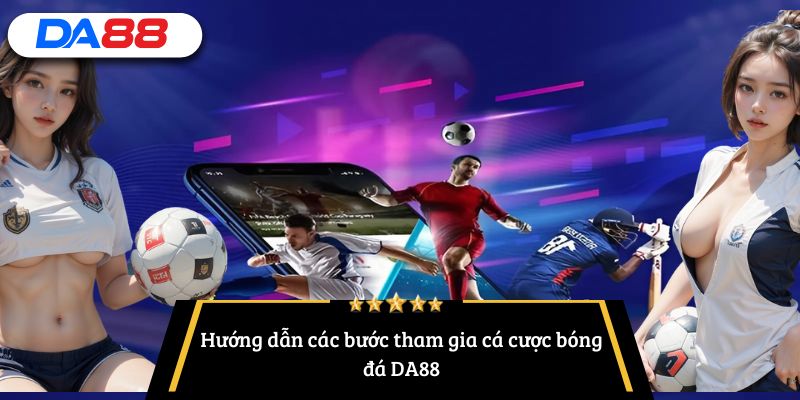 cá cược bóng đá DA88