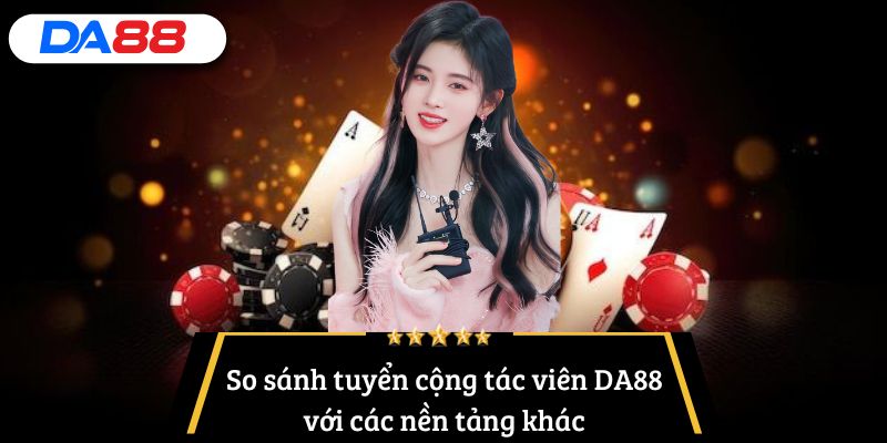 tuyển cộng tác viên DA88
