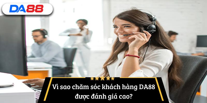 chăm sóc khách hàng DA88